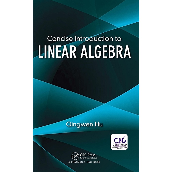 Concise Introduction to Linear Algebra, Qingwen Hu