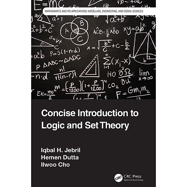 Concise Introduction to Logic and Set Theory, Iqbal H. Jebril, Hemen Dutta, ILWOO CHO