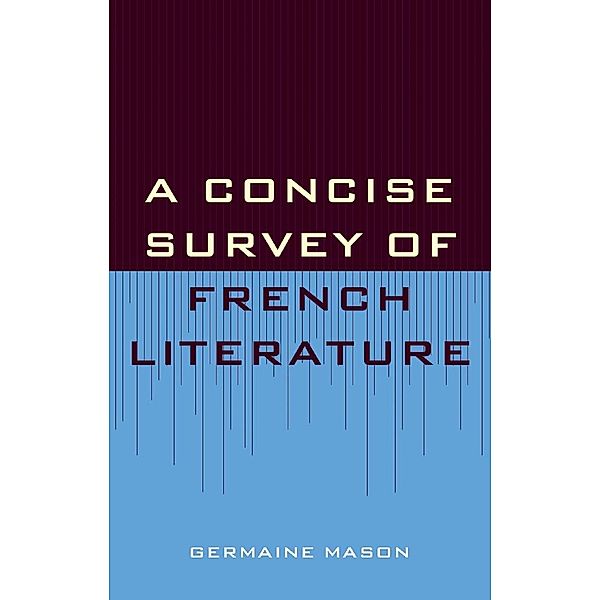 Concise Survey of French Literature / Philosophical Library, Germaine Mason