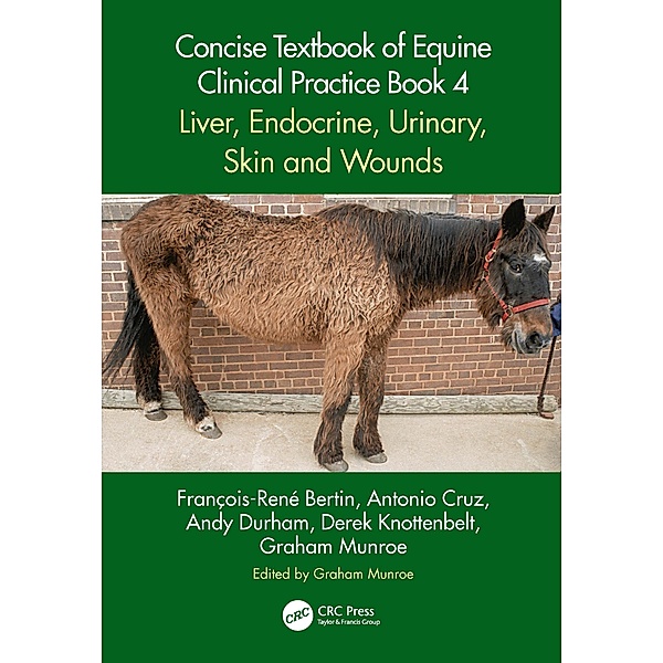 Concise Textbook of Equine Clinical Practice Book 4, François-René Bertin, Antonio Cruz, Andy Durham, Derek Knottenbelt