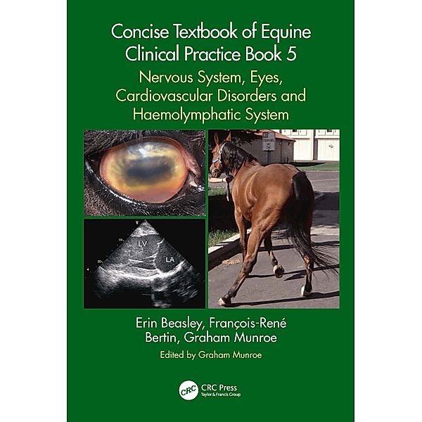 Concise Textbook of Equine Clinical Practice Book 5, Erin Beasley, Graham Munroe, François-René Bertin