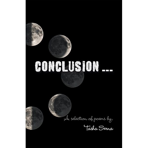 Conclusion . . ., Tasha Serna