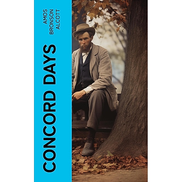 Concord Days, Amos Bronson Alcott