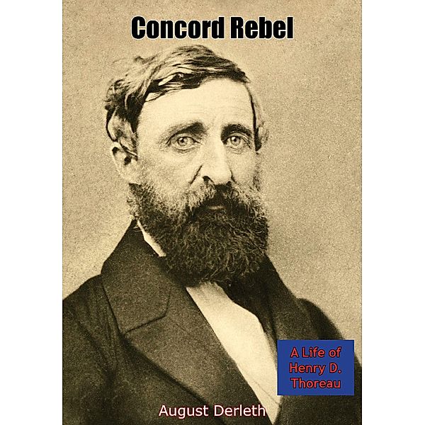 Concord Rebel, August Derleth
