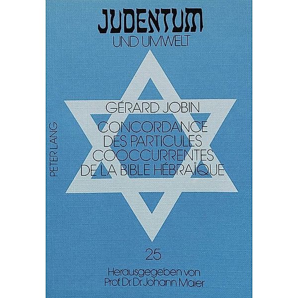 Concordance des particules cooccurrentes de la Bible hébraïque, Gérard Jobin