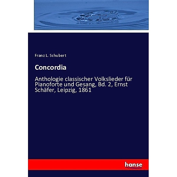 Concordia, Franz L. Schubert