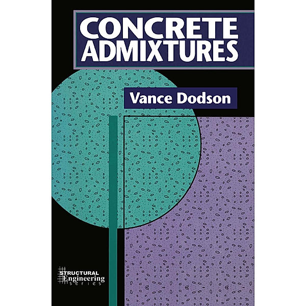 Concrete Admixtures, V. H. Dodson