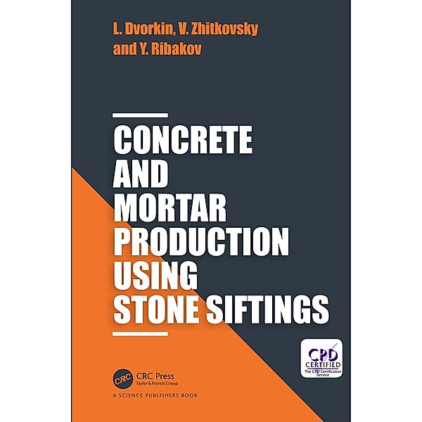 Concrete and Mortar Production using Stone Siftings, Leonid Dvorkin, Vadim Zhitkovsky, Yuri Ribakov