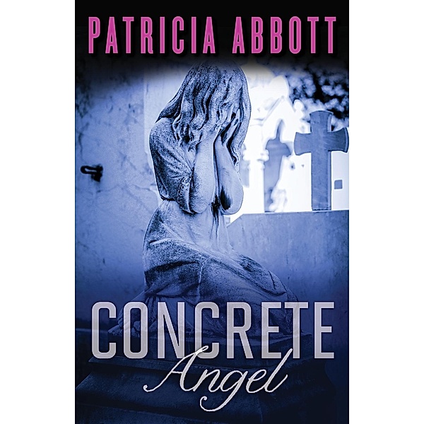 Concrete Angel, Patricia Abbott