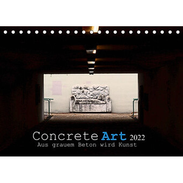 Concrete Art (Tischkalender 2022 DIN A5 quer), Andreas Marutschke