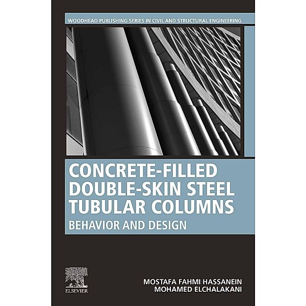 Concrete-Filled Double-Skin Steel Tubular Columns, Mostafa Fahmi Hassanein, Mohamed Elchalakani