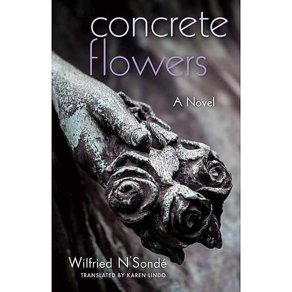 Concrete Flowers / Global African Voices, Wilfried N'Sondé