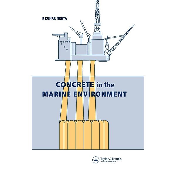 Concrete in the Marine Environment, P. K. Mehta