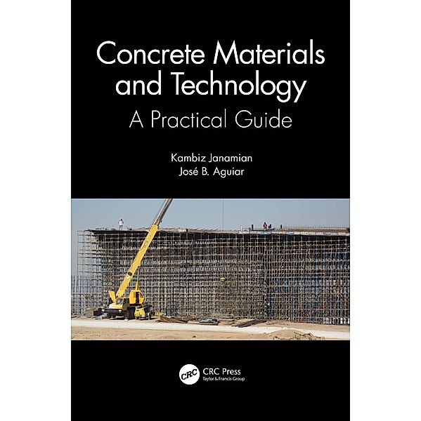 Concrete Materials and Technology, Kambiz Janamian, José Aguiar