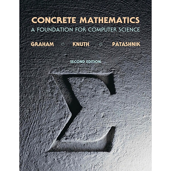 Concrete Mathematics, Ronald L. Graham, Donald E. Knuth, Oren Patashnik