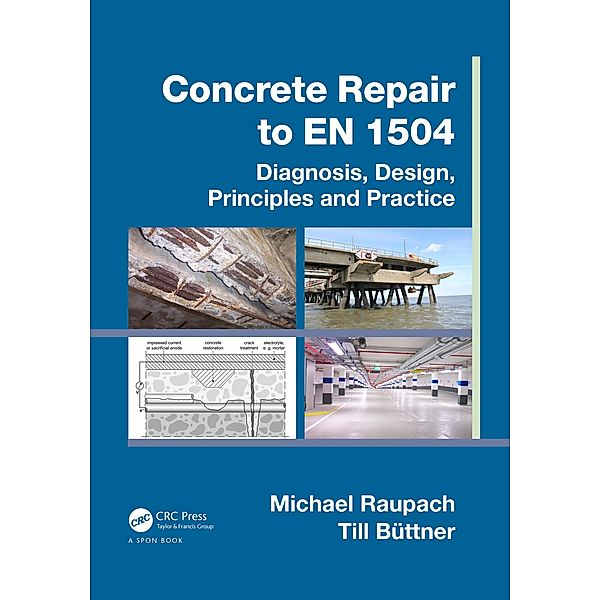 Concrete Repair to EN 1504, Michael Raupach, Till Büttner