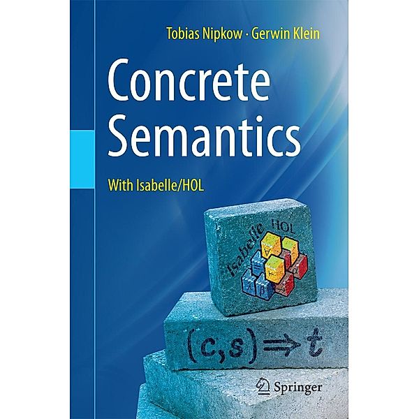 Concrete Semantics, Tobias Nipkow, Gerwin Klein
