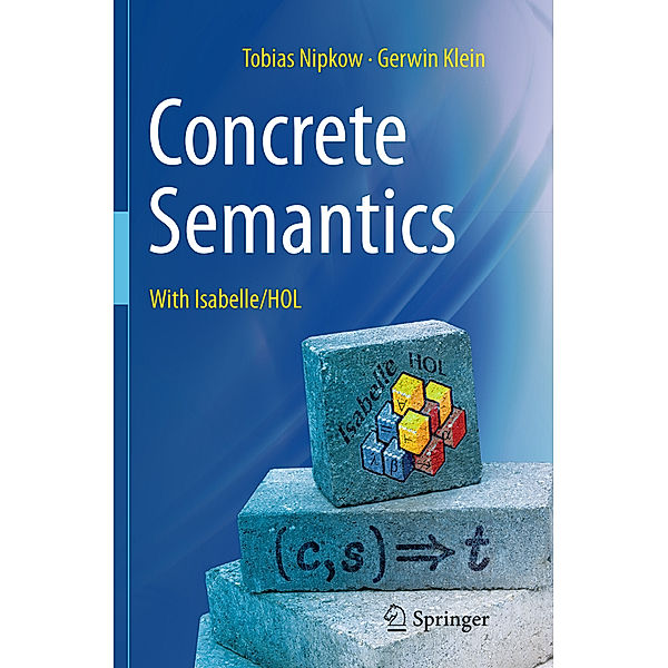 Concrete Semantics, Tobias Nipkow, Gerwin Klein
