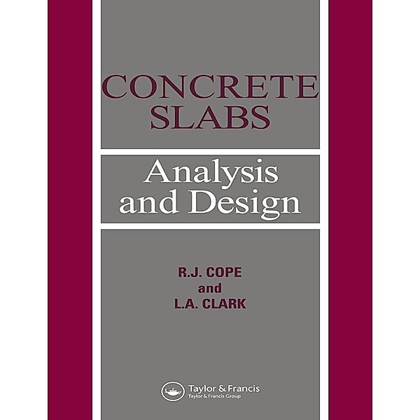 Concrete Slabs, L. A. Clarke, R J Cope, R. J. Cope