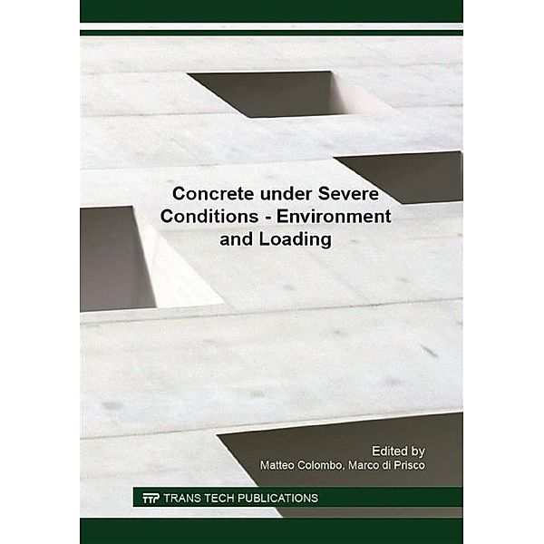 Concrete under Severe Conditions - Environment and Loading