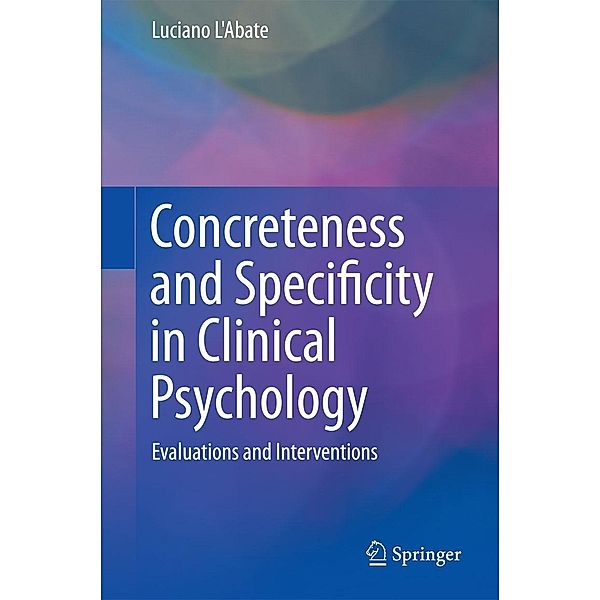 Concreteness and Specificity in Clinical Psychology, Luciano L'Abate