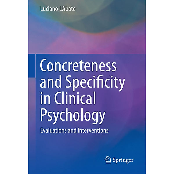 Concreteness and Specificity in Clinical Psychology, Luciano L'Abate