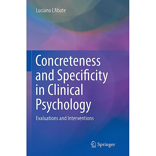 Concreteness and Specificity in Clinical Psychology, Luciano L'Abate