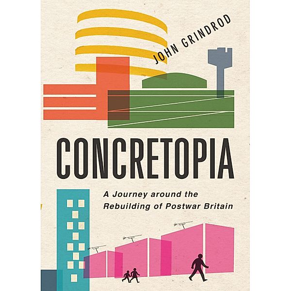 Concretopia, John Grindrod