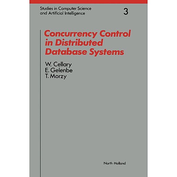 Concurrency Control in Distributed Database Systems, W. Cellary, T. Morzy, E. Gelenbe