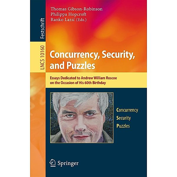 Concurrency, Security, and Puzzles / Lecture Notes in Computer Science Bd.10160