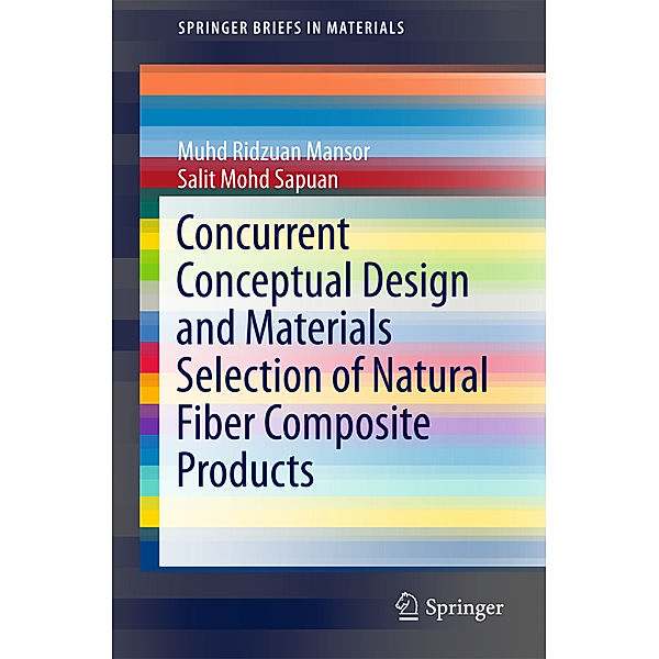 Concurrent Conceptual Design and Materials Selection of Natural Fiber Composite Products, Muhd Ridzuan Mansor, Salit Mohd Sapuan