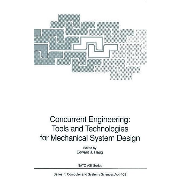 Concurrent Engineering: Tools and Technologies for Mechanical System Design