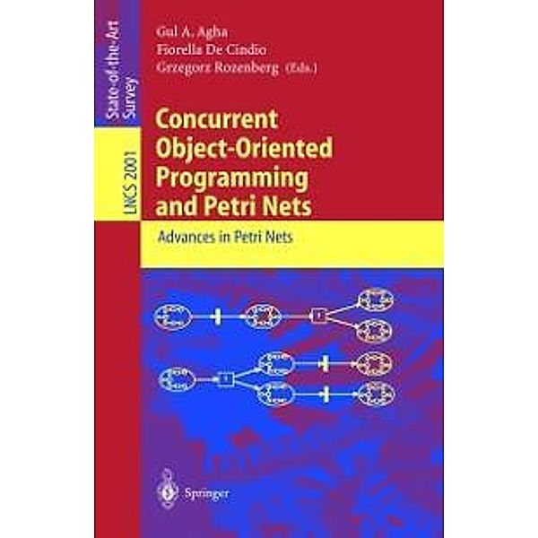 Concurrent Object-Oriented Programming and Petri Nets / Lecture Notes in Computer Science Bd.2001