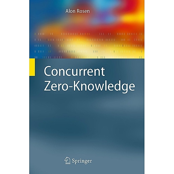 Concurrent Zero-Knowledge, Alon Rosen
