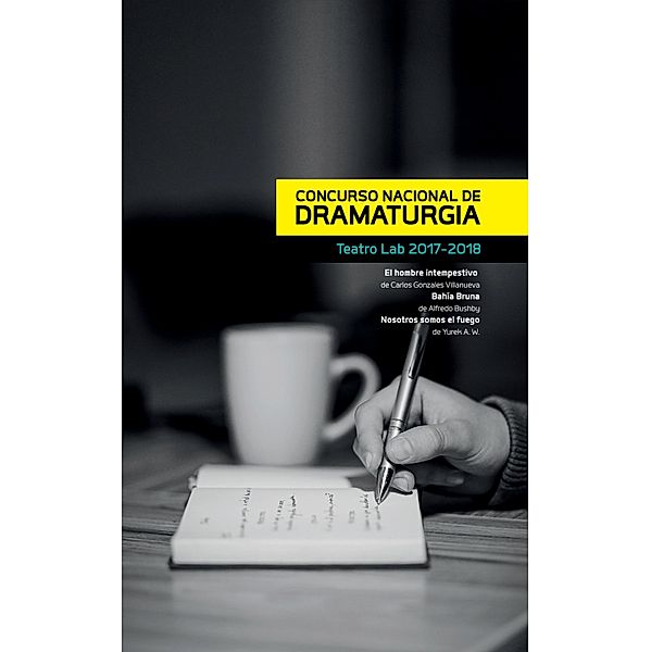 Concurso Nacional de Dramaturgia, Carlos Gonzales Villanueva, Alfredo Bushby, Yurek Aguirre Woytkowski