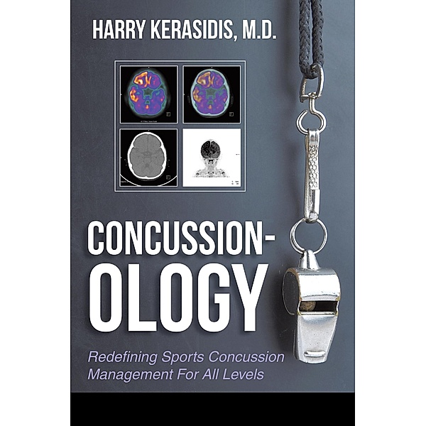 Concussion-Ology, Harry Kerasidis M. D