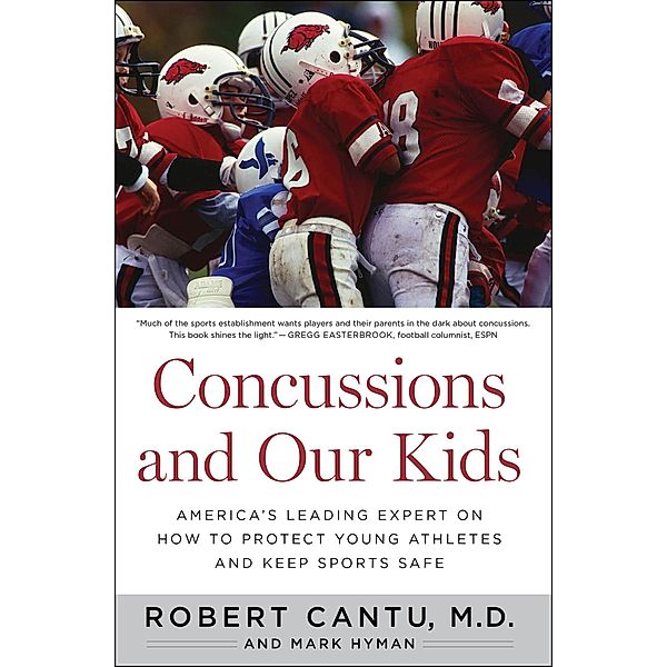 Concussions and Our Kids, Robert Cantu, Mark Hyman