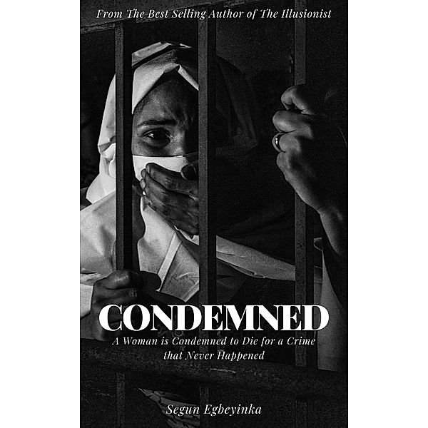 Condemned, Segun Egbeyinka
