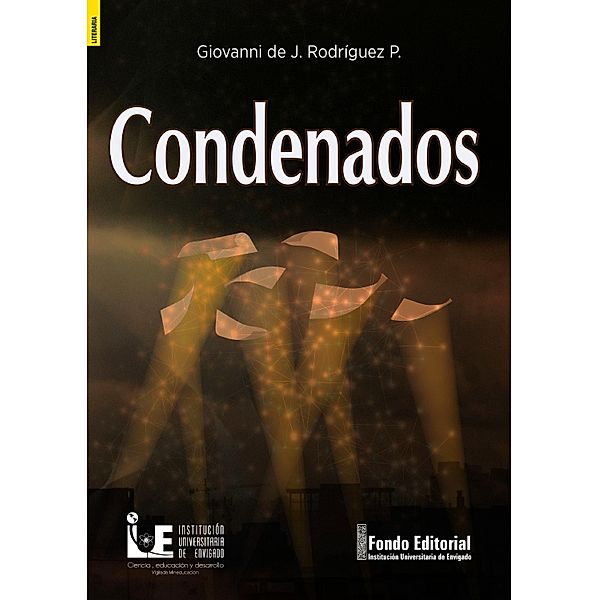 Condenados, Giovanni de J. Rodríguez P