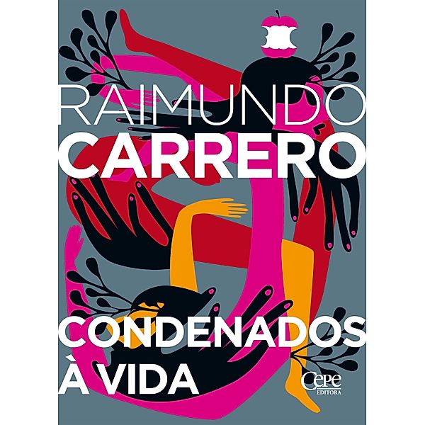 Condenados à vida, Raimundo Carrero