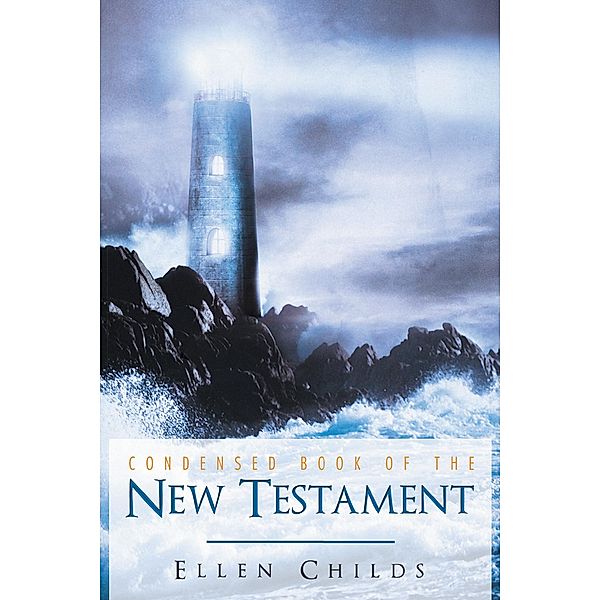 Condensed Book of the New Testament, Ellen Childs