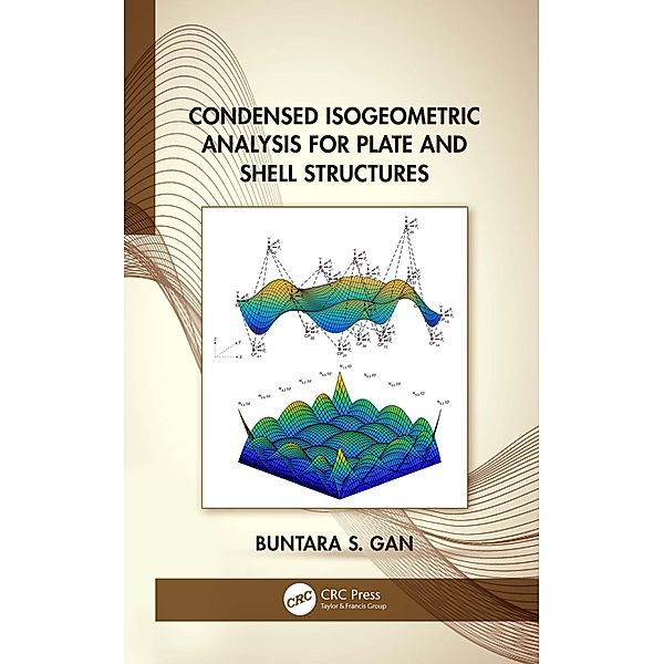 Condensed Isogeometric Analysis for Plate and Shell Structures, Buntara Gan