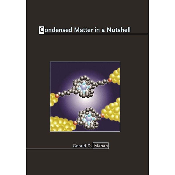Condensed Matter in a Nutshell / In a Nutshell, Gerald D. Mahan
