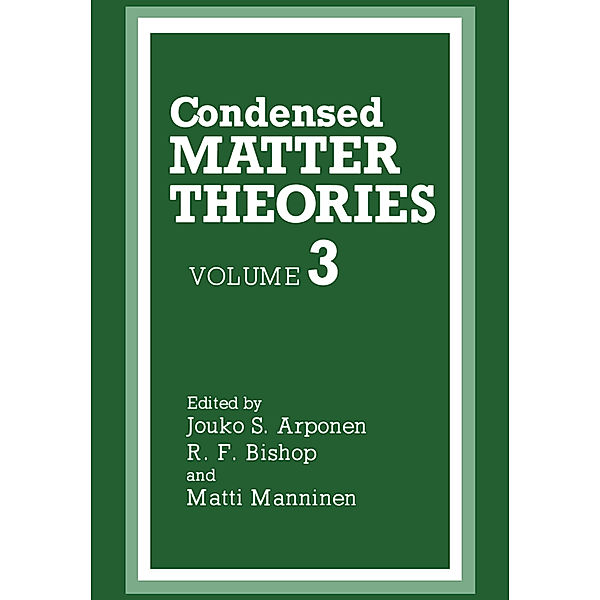 Condensed Matter Theories, Jouko Arponen, R. F. Bishop, Matti Manninen