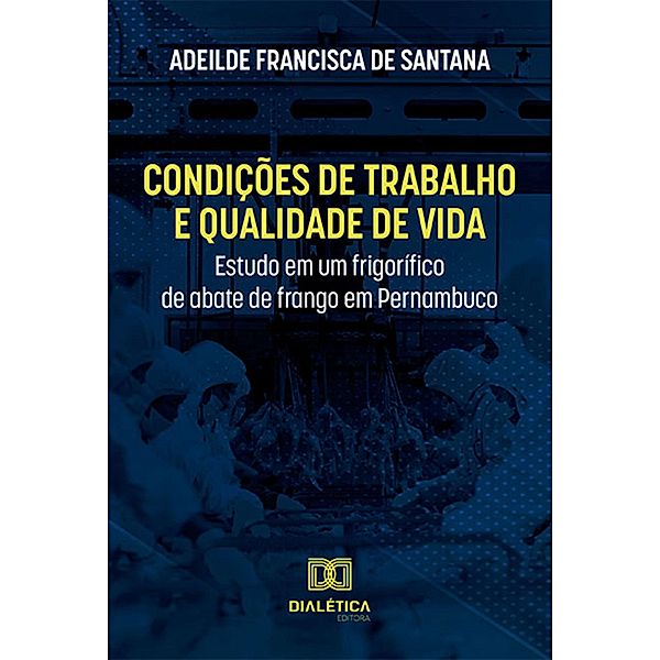 Condições de trabalho e qualidade de vida, Adeilde Francisca de Santana