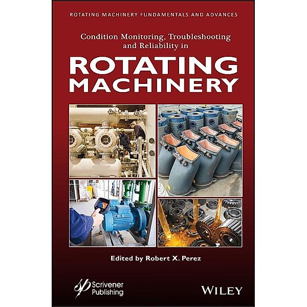 Condition Monitoring, Troubleshooting and Reliability in Rotating Machinery