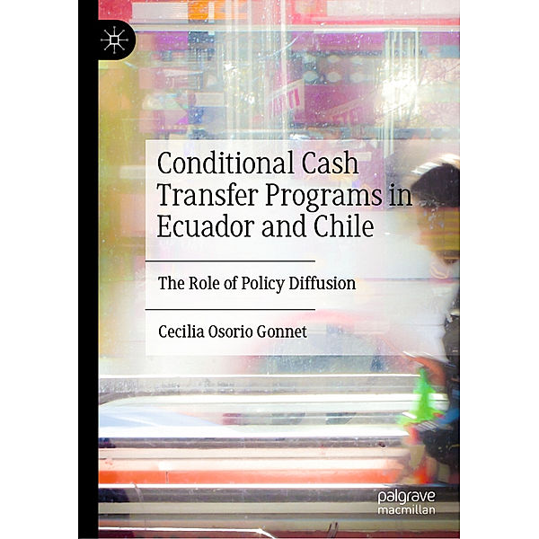 Conditional Cash Transfer Programs in Ecuador and Chile, Cecilia Osorio Gonnet