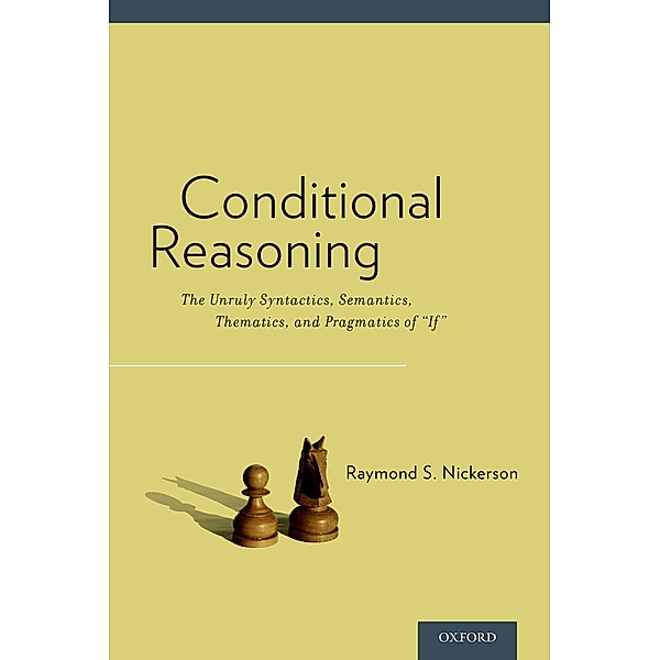 Conditional Reasoning, Raymond Nickerson