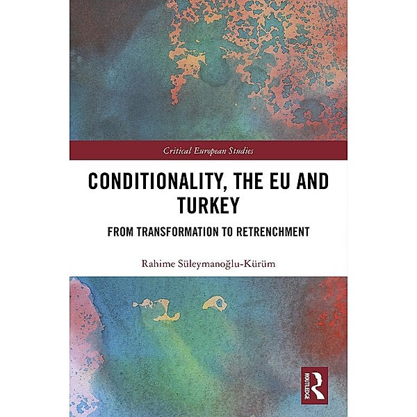 Conditionality, the EU and Turkey, Rahime Süleymanoglu-Kürüm