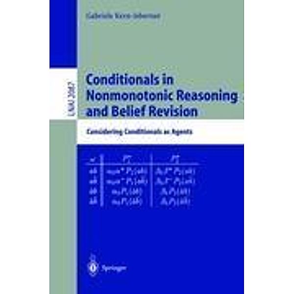 Conditionals in Nonmonotonic Reasoning and Belief Revision, Gabriele Kern-Isberner